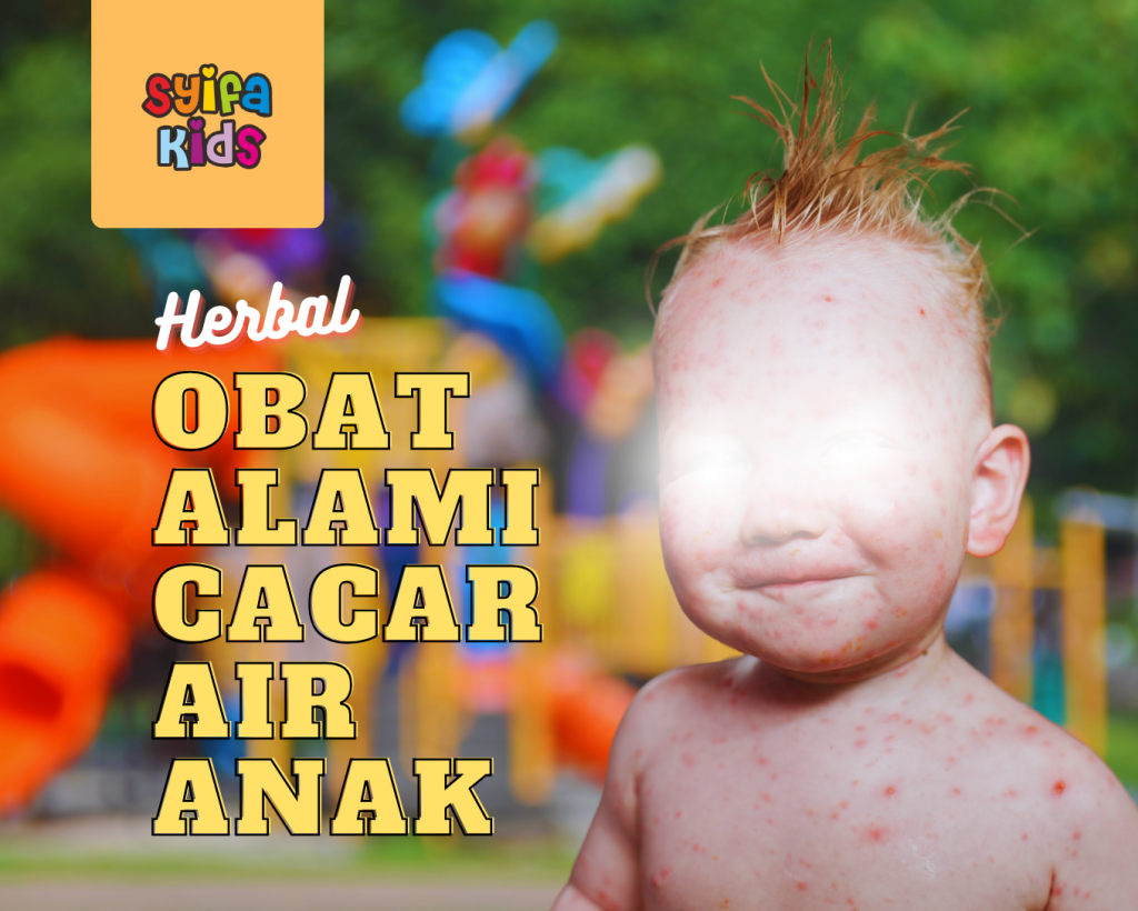 Anak Sakit Cacar Air? Cari Obatnya di Sekitar Rumah!