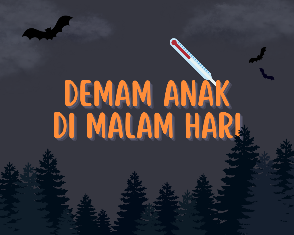 Alasan Kenapa Demam Anak Sering Memburuk saat Malam Hari